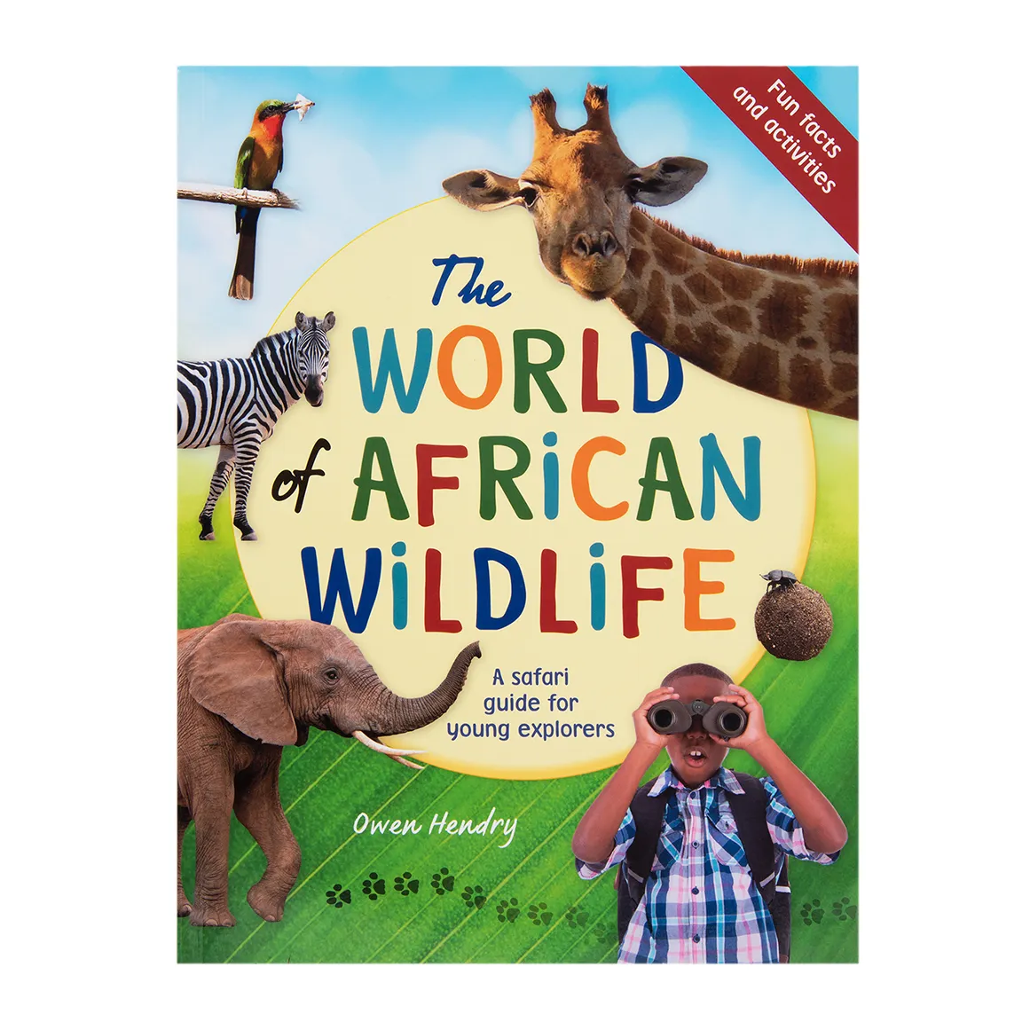 The World of African Wildlife: A safari guide for young explorers