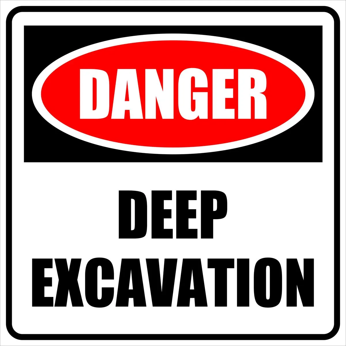 Danger deep Excavation sign 44x44cm