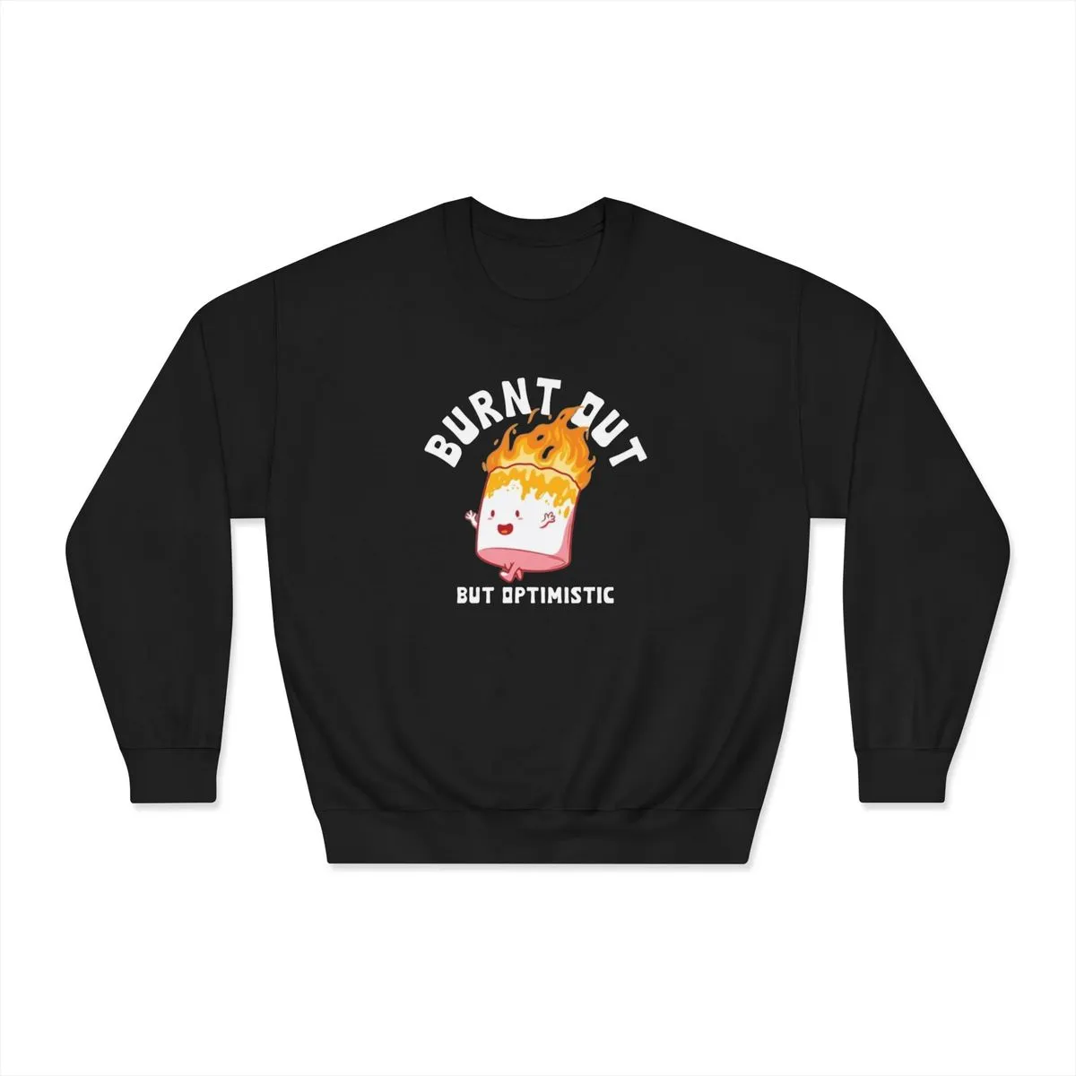 Burnt out but Optimistic Unisex Sweater