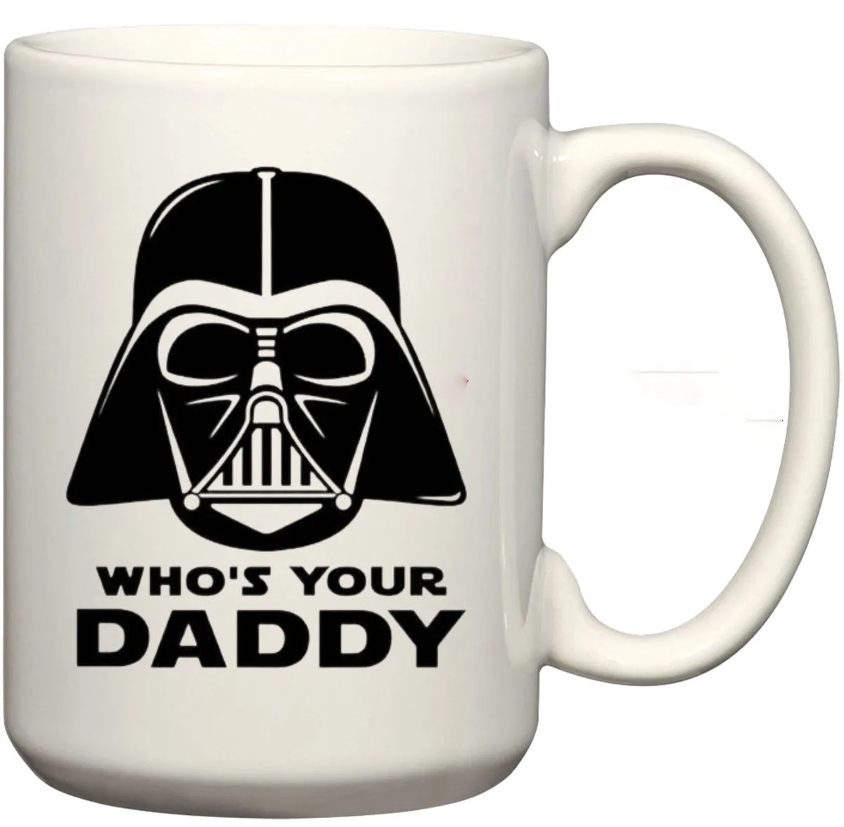 Who Is Your Daddy Star Wars Coffee Mug
