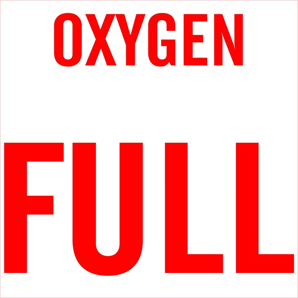 Oxygen Full Sign 29x29cm - 2 Pack