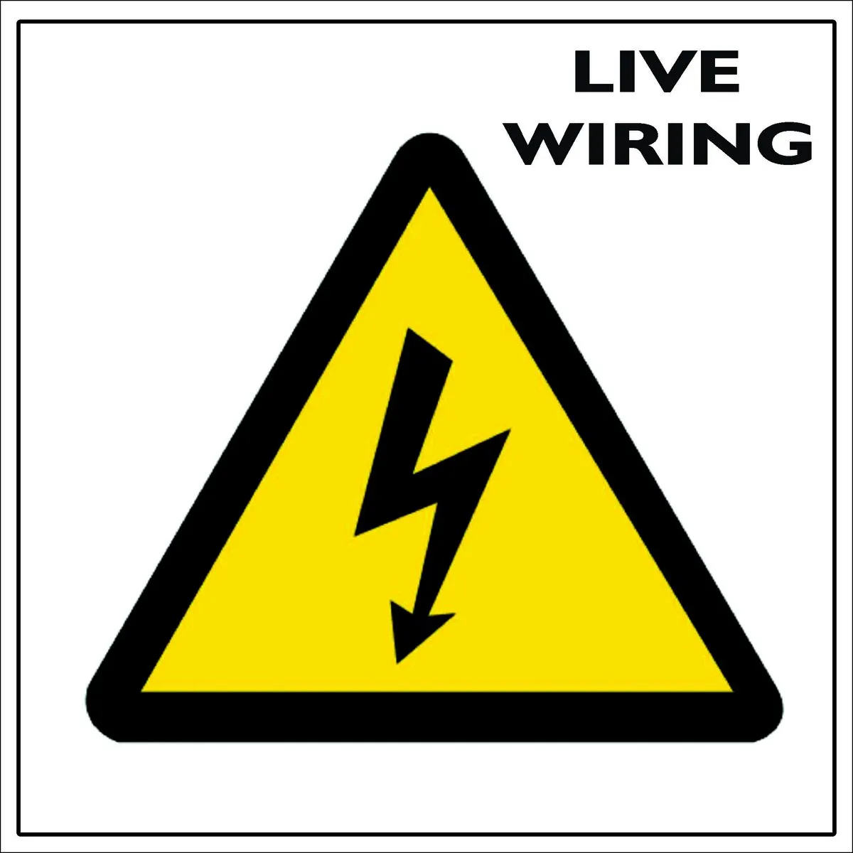 Live wiring Sign-5 Pack