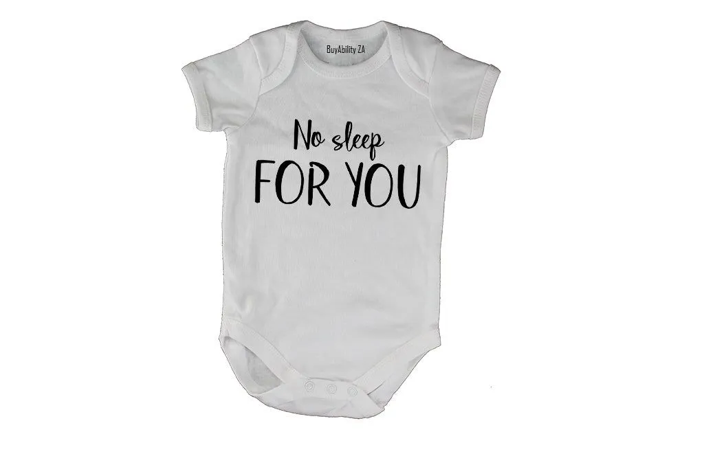 No Sleep For You - Short Sleeve - Baby Grow