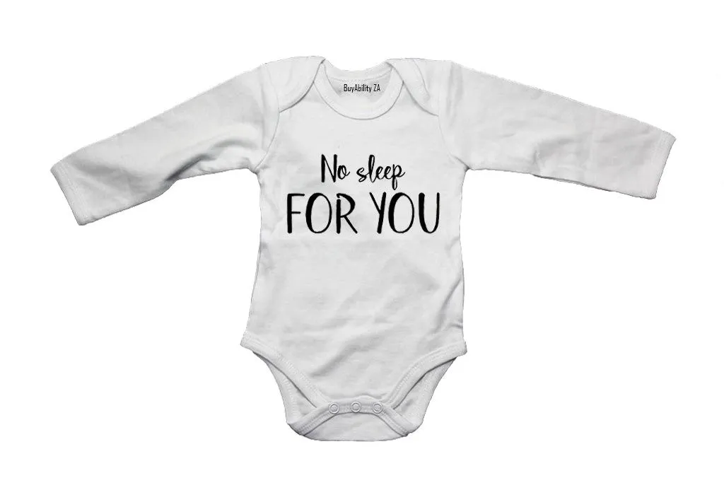 No Sleep For You - Long Sleeve - Baby Grow