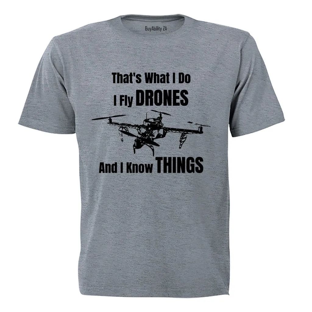 I Fly Drones - Adults - T-Shirt