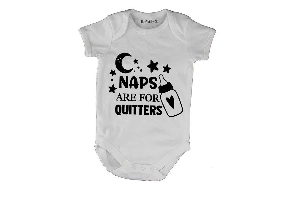 Naps are for quitters - Short Sleeve - Baby Grow