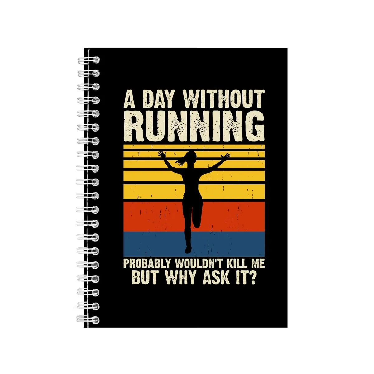 Without A5 Notebook Spiral and Lined Running Graphic Saying Notepad Gift176