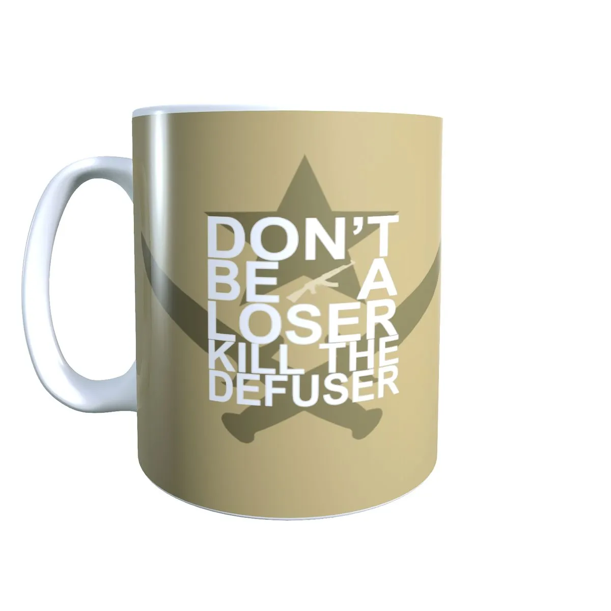 Don't Be a Looser, Kill The Defuser - Counter Strike Coffee Mug
