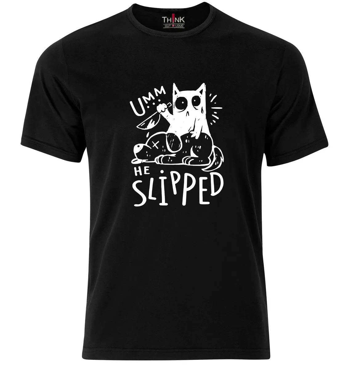 Think Out Loud Mens "He Slipped Cat Killing Dog" Short Sleeve Tshirt Black