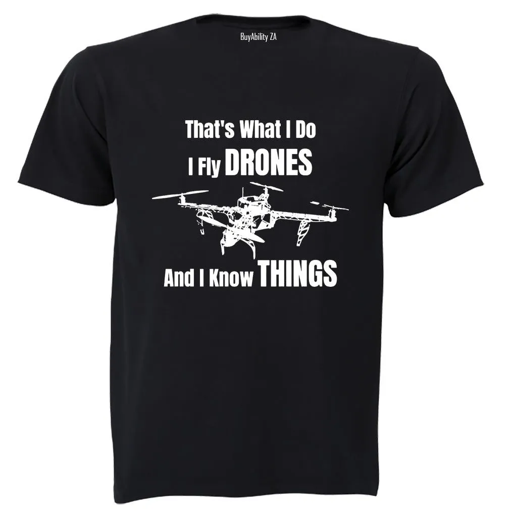 I Fly Drones - Adults - T-Shirt
