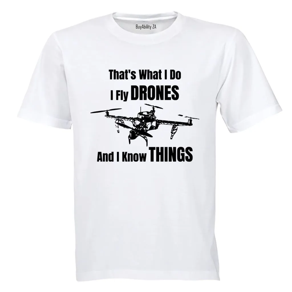 I Fly Drones - Adults - T-Shirt