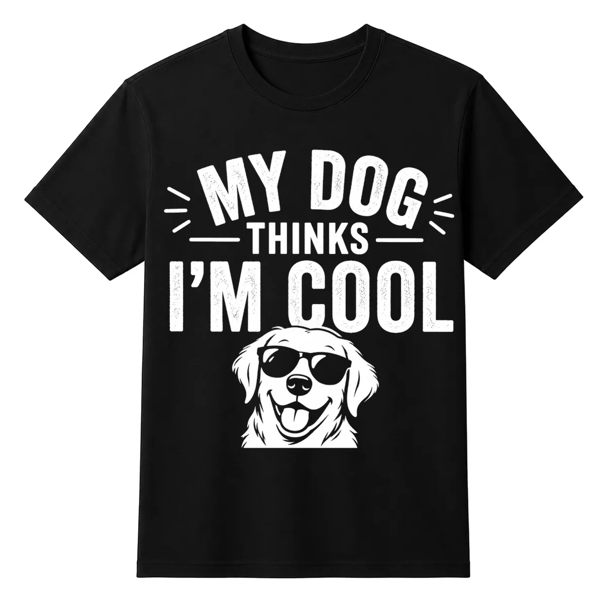 My Dog Thinks I'm Cool Unisex T-shirt