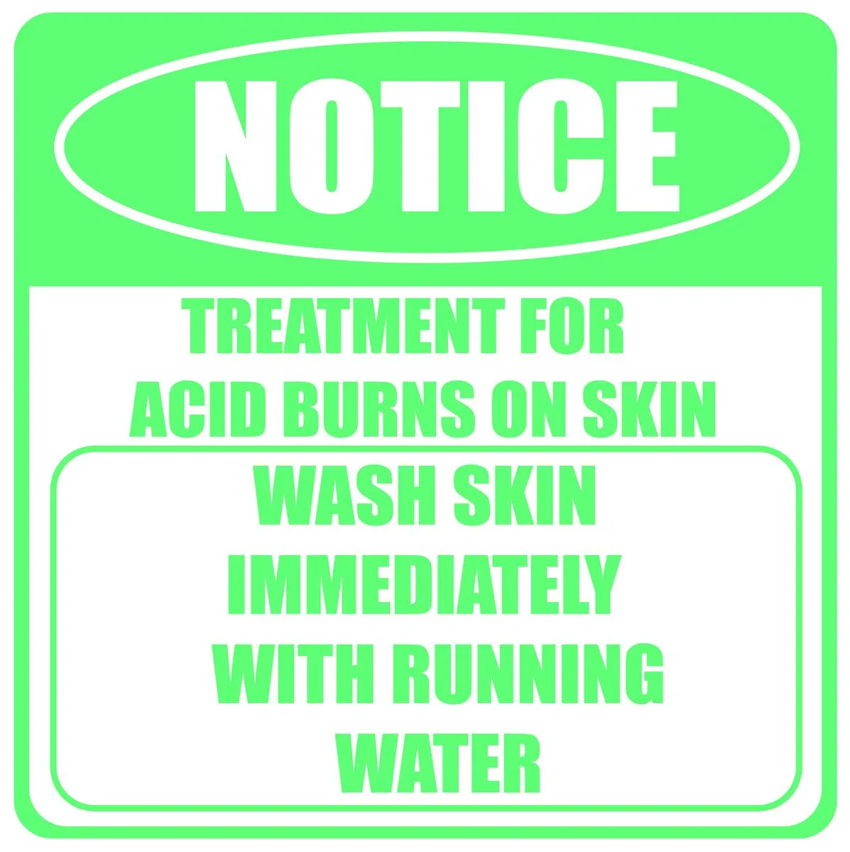Notice Treatment For Acid Burns On Skin 19x19cm Sign -6 Pack.