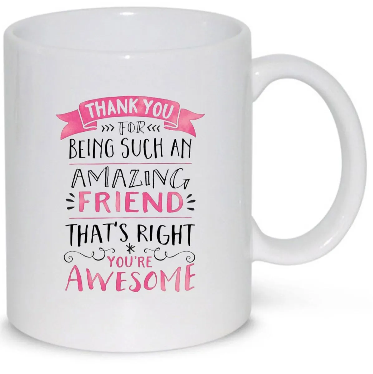 Thank You For Being An Amazing Friend v3 Birthday Christmas Gift Coffee Mug