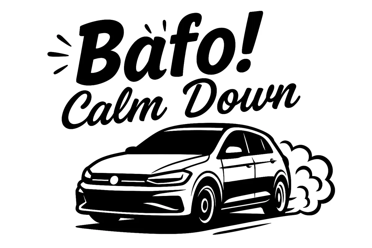 "Bafo! Calm Down" Funny Car Vinyl Sticker For Windows, Bumpers & Laptops