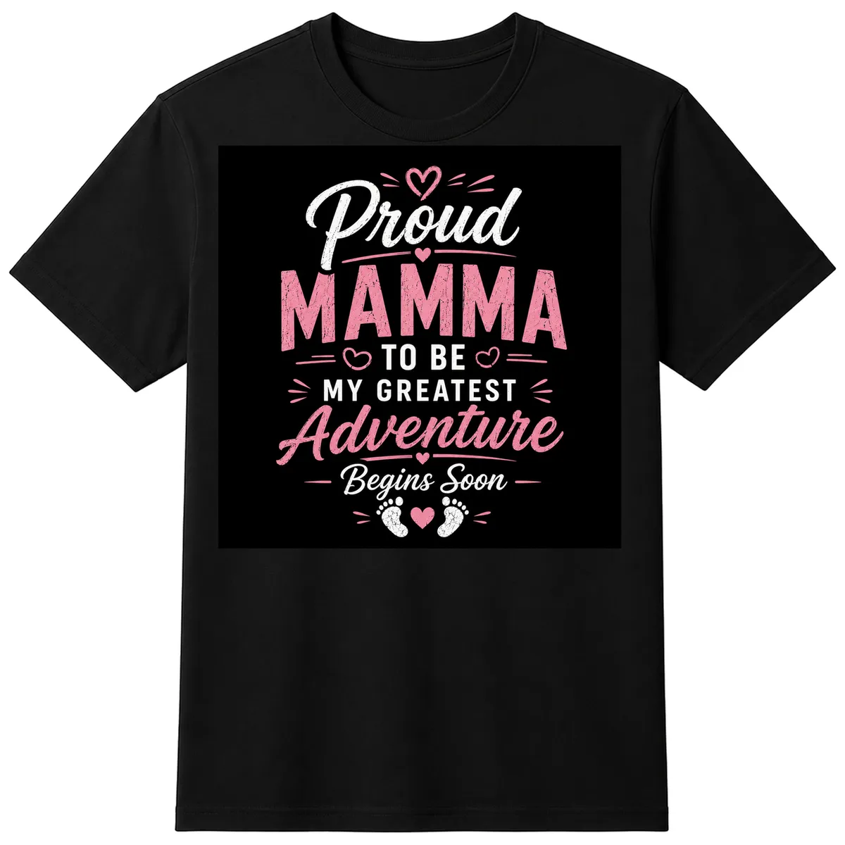 Proud Mamma to Be My Greatest Adventure Yet Unisex T-shirt
