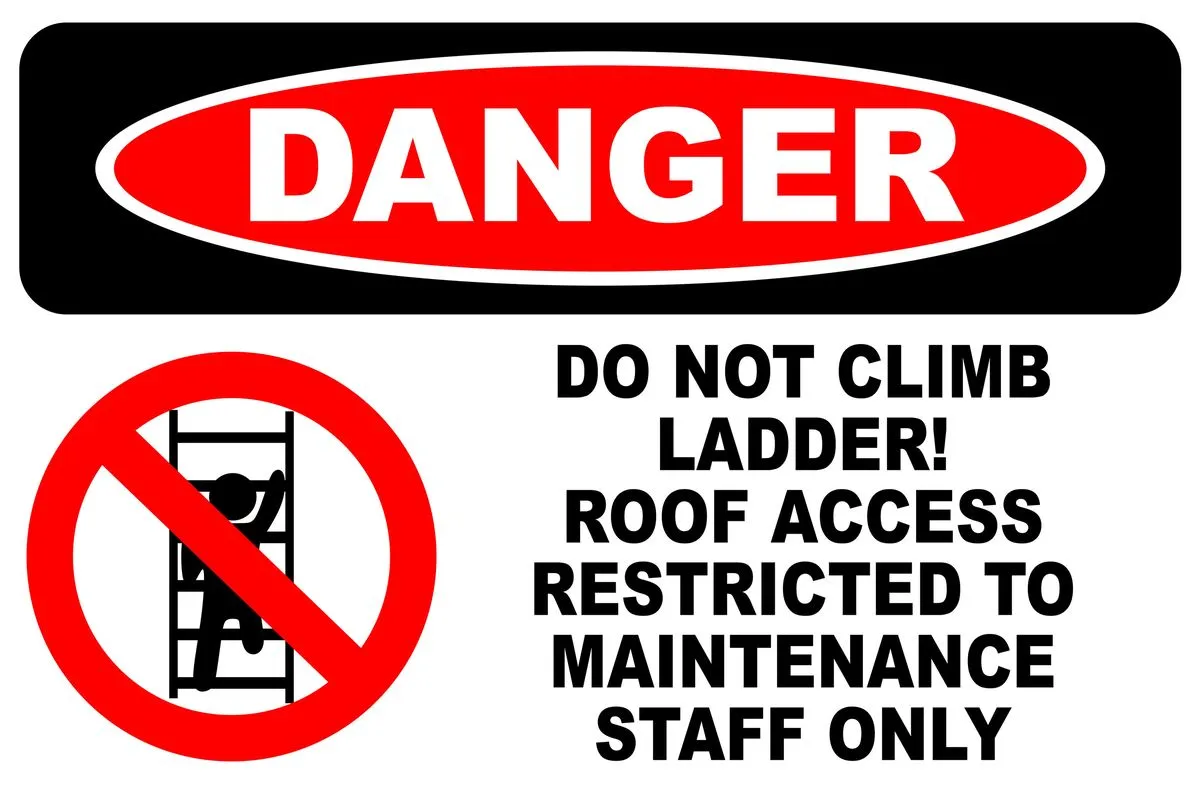Danger Do Not Climb Ladder Roof Access Restricted 30x40cm Sign - 2 Pack.
