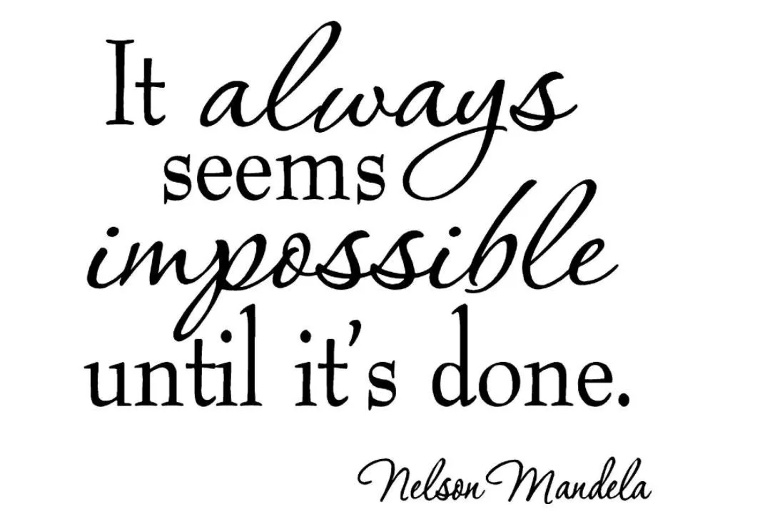 It Always Seems Impossible Until It's Done Vinyl Wall Sticker