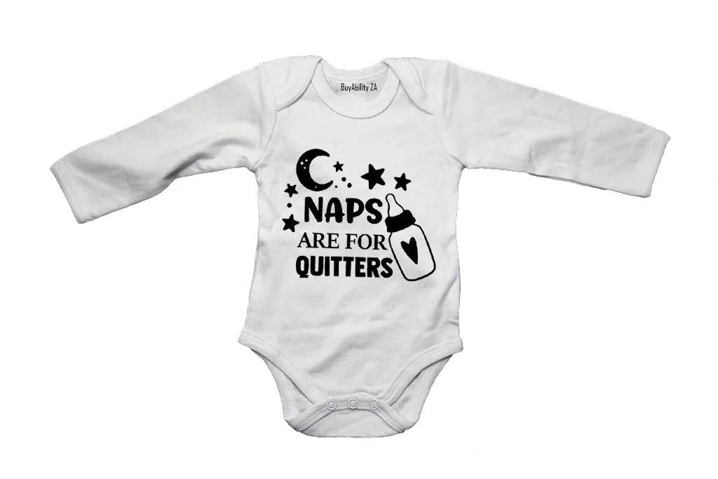 Naps are for quitters - Long Sleeve - Baby Grow