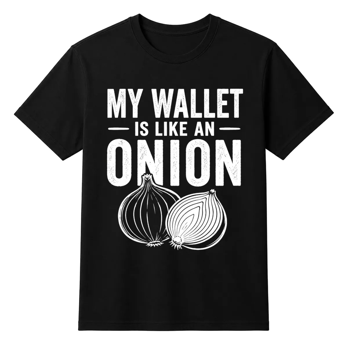 My Wallet is like an Onion - Funny Money Joke Unisex T-shirt