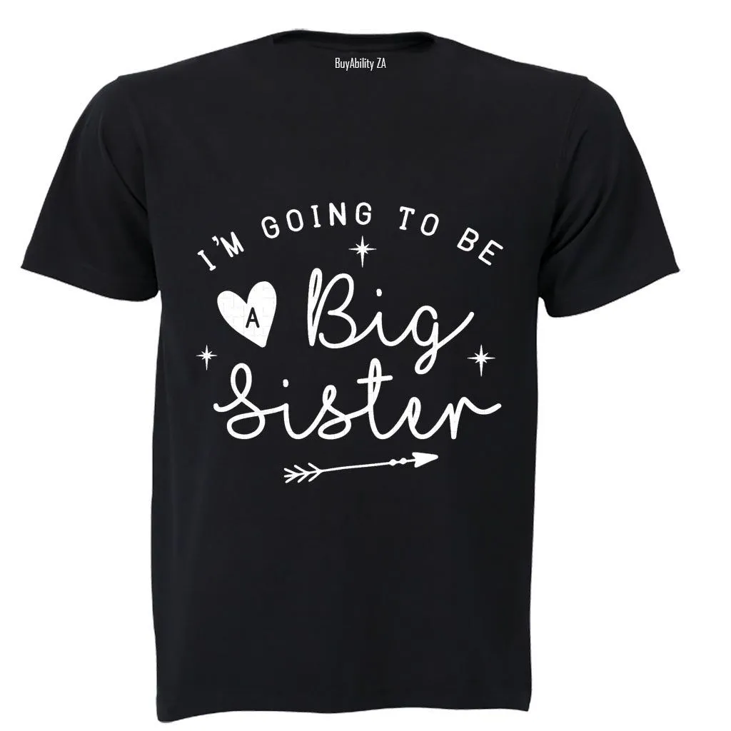 I'm Going to be a Big Sister - Kids T-Shirt - Black