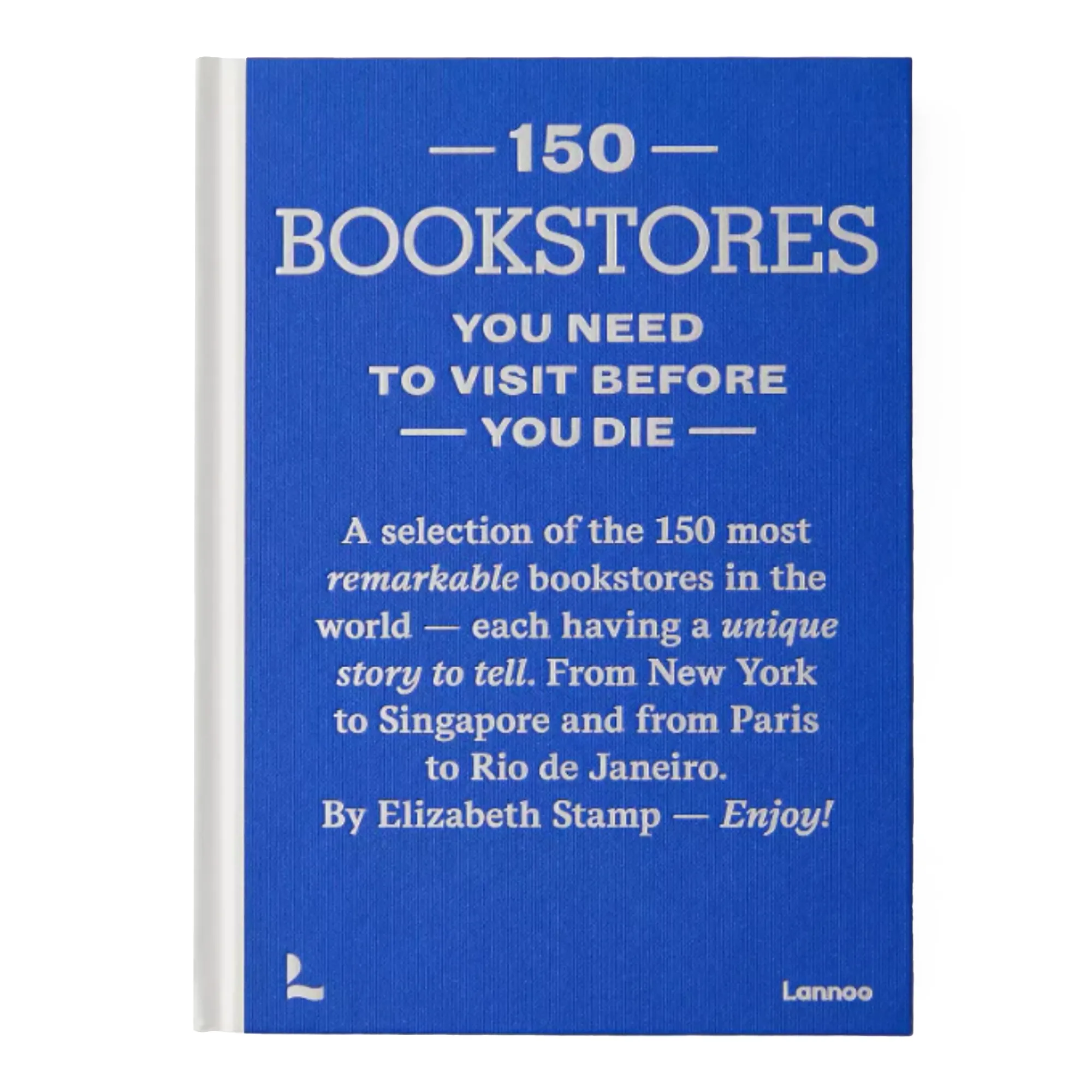 Books by Author 150 Bookstores You Need To Visit Before You Die Coffee Table Book