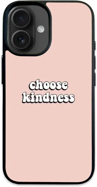 Caitscases TPU Fashion Covers (Choose Kindness) Back Cover for Apple iPhone 16